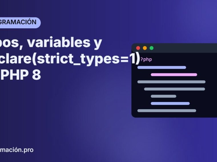 Tipos, variables y declare(strict_types=1) en PHP 8